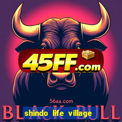 shindo life village blaze private server codes